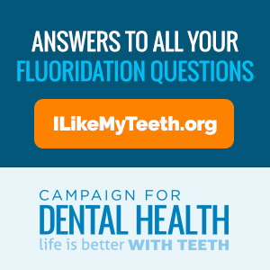 Campaign for Dental Health: Life is Better with Teeth